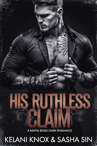 His Ruthless Claim: A Mafia Boss Dark Romance