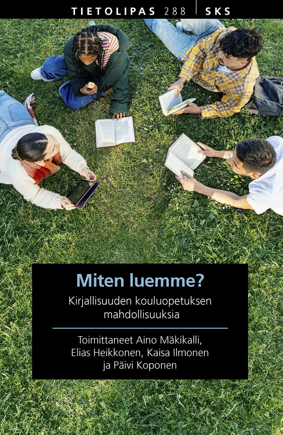 Miten luemme? - Kirjallisuuden kouluopetuksen mahdollisuuksia book cover