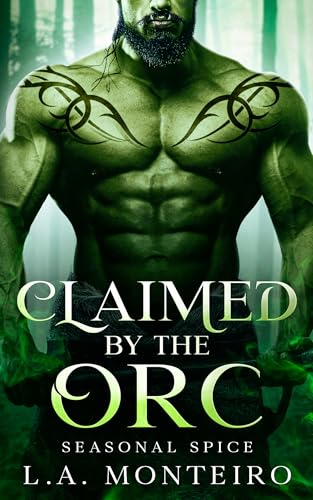 Claimed by the Orc: An orc monster romance