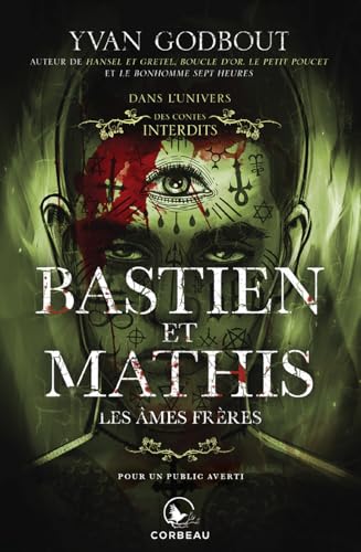 Dans l'univers des Contes Interdits - Bastien et Mathis, les âmes frères