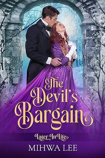 The Devil's Bargain: The Lover's Arch: Later In Life Series