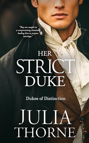 Her Strict Duke: A Historical Regency Romance Novel