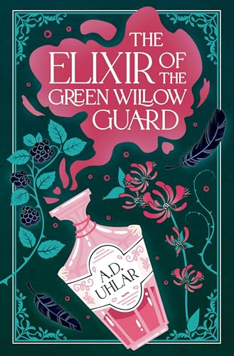 The Elixir of the Green Willow Guard: A Kingdom of Ethereal Story