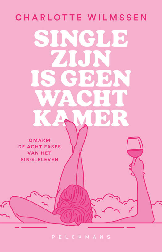 Single zijn is geen wachtkamer: Omarm de acht fases van het singleleven
