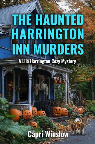 The Haunted Harrington Inn Murders: A Lila Harrington Cozy Mystery