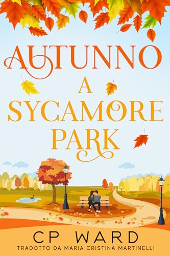 Autunno a Sycamore Park (Serie I giorni tiepidi d'autunno Vol. 1) book cover