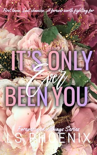 It’s Only Ever Been You