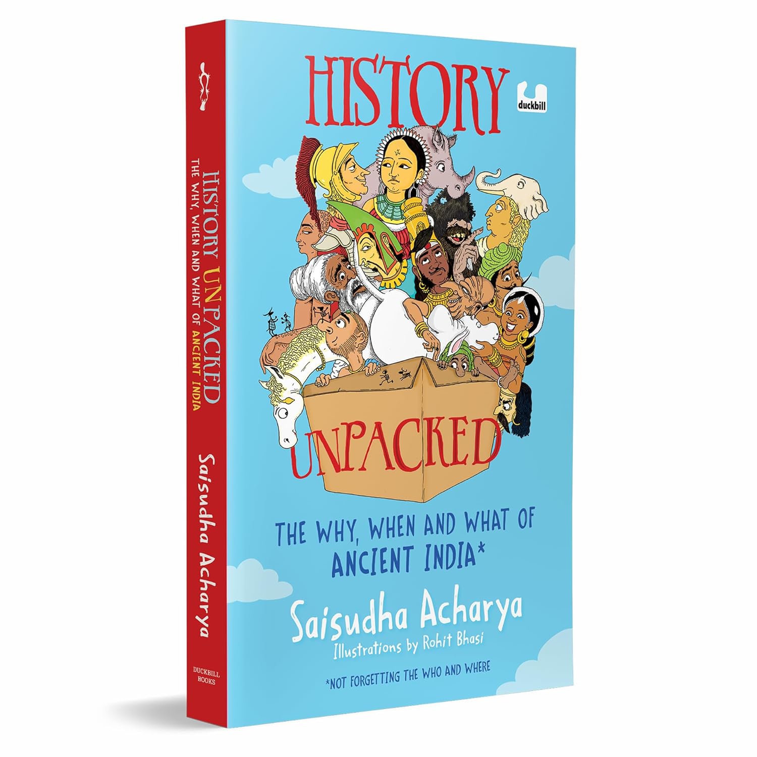 History Unpacked: The Why, When and What of Ancient India: A Fun Way to Learn History From the Stone Age to the Golden Age | Ages 10+