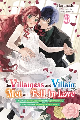 If the Villainess and Villain Met and Fell in Love (Light Novel), Vol. 3