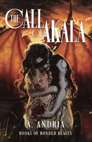 The Call of Akala: Books of Bonded Beasts