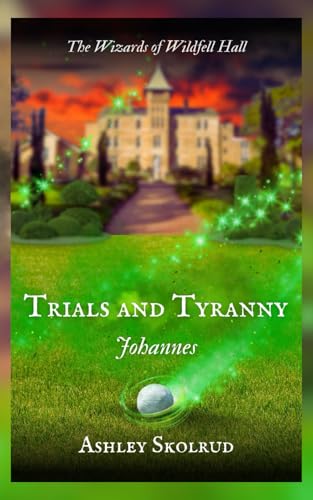 Trials and Tyranny: Johannes