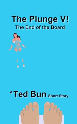 The Plunge V!: The End of the Board