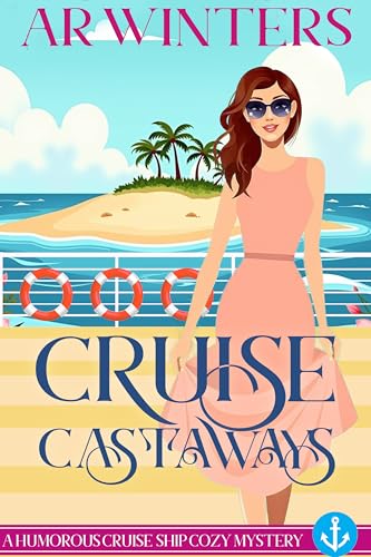 Cruise Castaways: A Cruise Ship Cozy Mystery