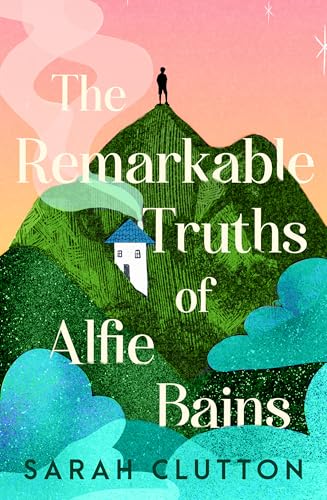 The Remarkable Truths of Alfie Bains