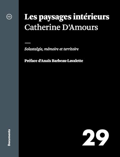 Les paysages intérieurs: Solastalgie, mémoire et territoire