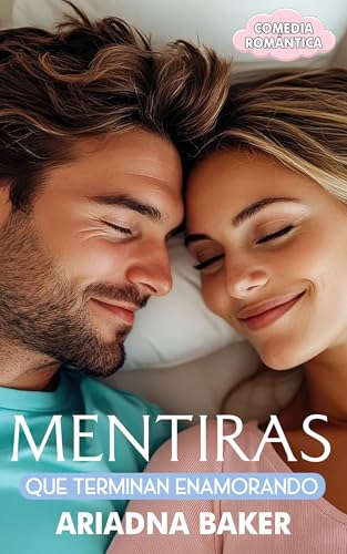 Mentiras que terminan enamorando