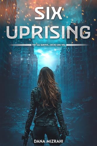 Six Uprising: A YA Dystopian Novel