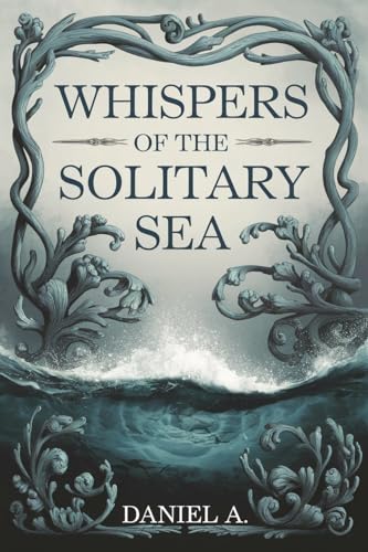 Whispers of the Solitary Sea