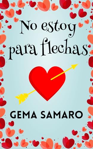 No estoy para flechas (Comedia romántica)