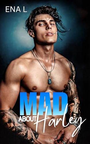Mad about Harley (Saga Not a fuckin' romance)