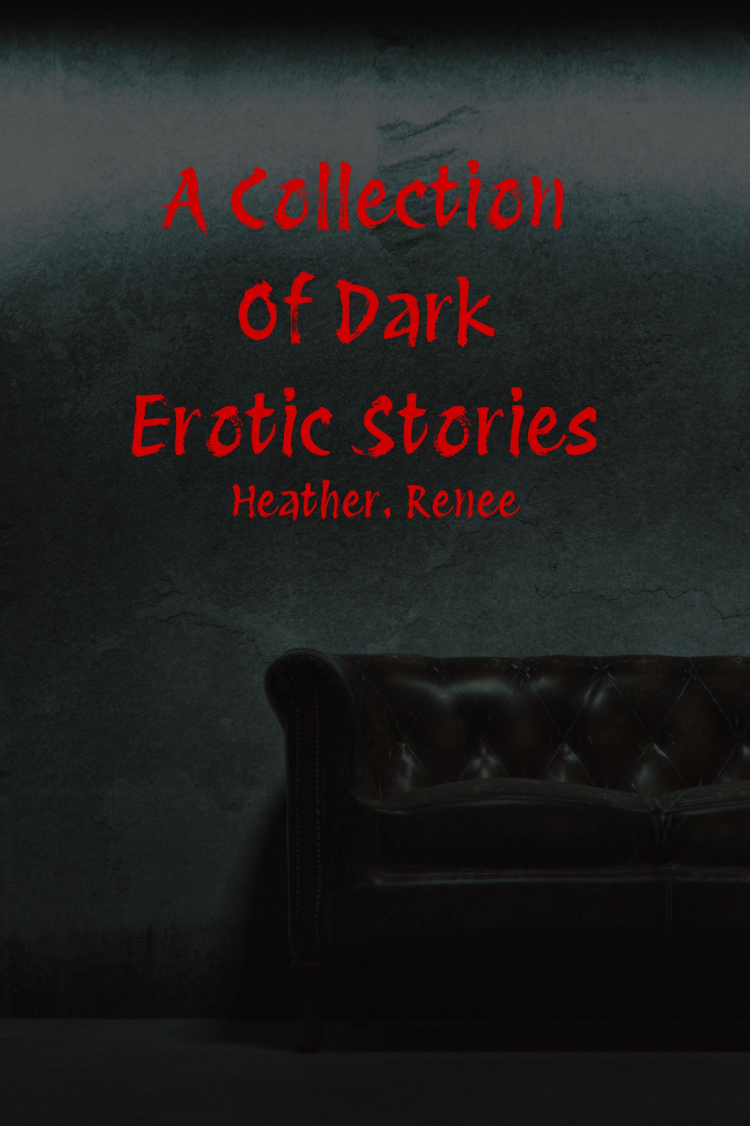 A Collection Of Dark Erotic Stories