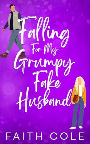 Falling For My Grumpy Fake Husband