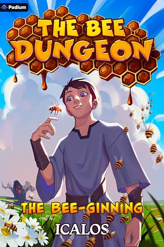 The Bee-ginning: A Dungeon-Core LitRPG
