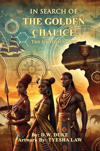 In Search of The Golden Chalice: The Untold Story