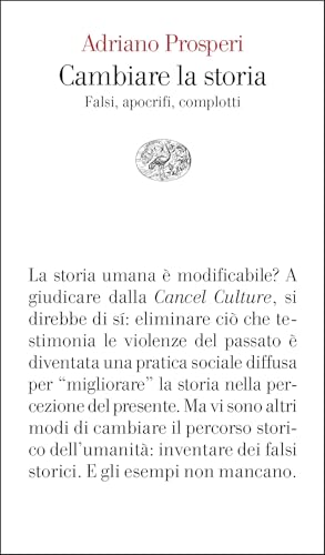 Cambiare la storia: Falsi, apocrifi, complotti