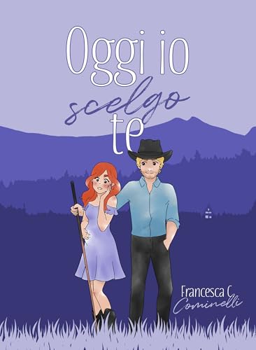 Oggi io scelgo te