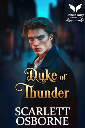 Duke of Thunder: A Steamy Historical Regency Romance Novel