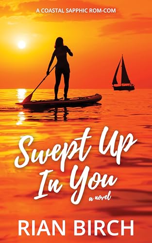 Swept Up In You: A Coastal Sapphic Rom-Com