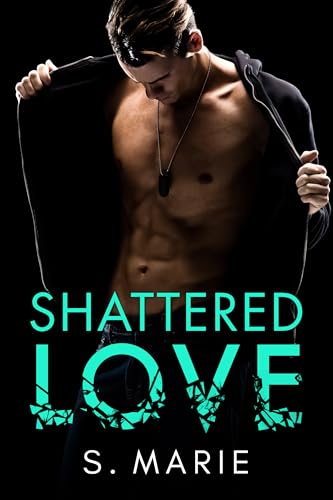 Shattered Love