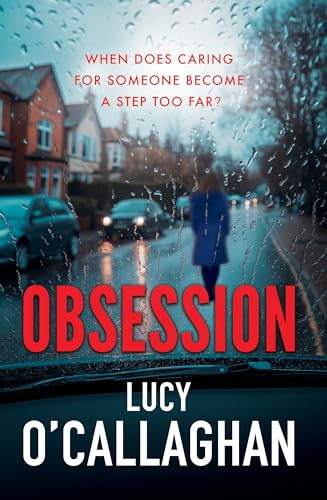 Obsession : When Does Caring For Someone Become A Step Too Far