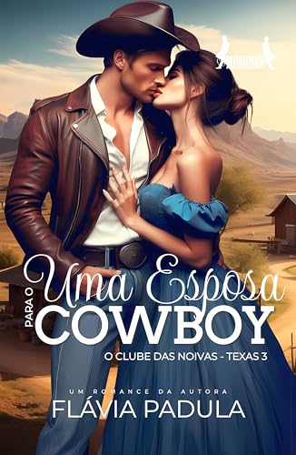 Uma Esposa para o Cowboy: O Clube das Noivas - Texas 3 (IRMÃOS MORRISON Livro 4)