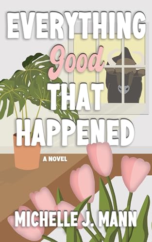 Everything Good That Happened