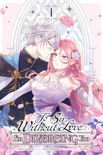 To Sir, Without Love: I'm Divorcing You, Vol. 1 (manga) (Volume 1) (To Sir, Without Love: I'm Divorcing You