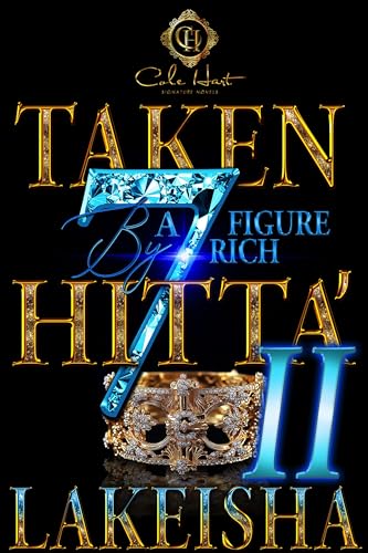 Taken By A Seven Figure Rich Hitta’ 2