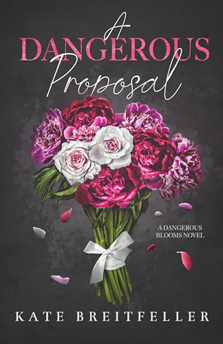 A Dangerous Proposal: A Single Mom, Marriage of Convenience, Romantic Suspense