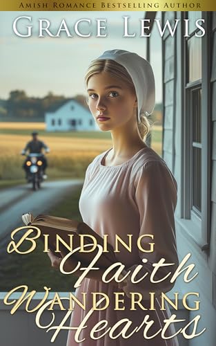 Binding Faith, Wandering Hearts: Inspirational Amish Romance