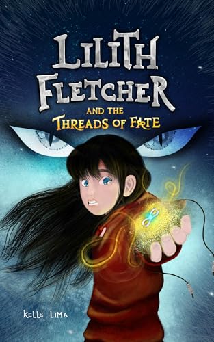 Lilith Fletcher: And The Threads Of Fate