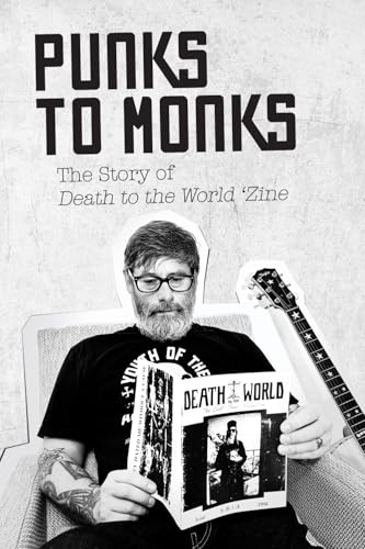 Punks to Monks: The Story of Death to the World 'Zine