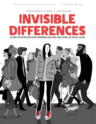 Invisible Differences: A Story of Autism, Adulting, and Living Life in Full Color