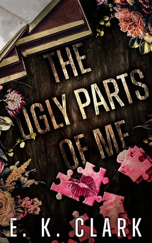 The Ugly Parts of Me