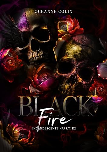 Black fire: Incandescante