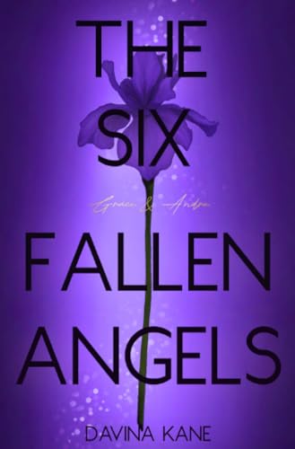 The Six Fallen Angels Band 1: Grace & Andre