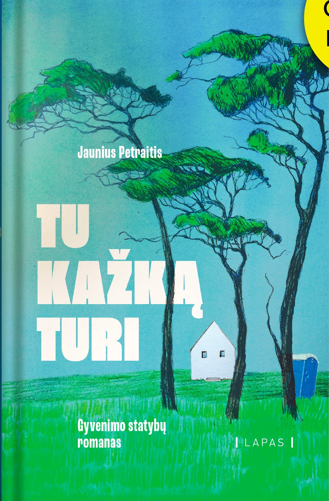 Tu kažką turi