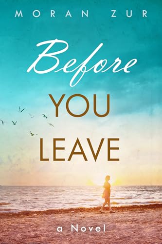 Before You Leave: A Novel