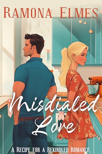 Misdialed Love: Recipe for a Rekindled Romance: A Short Story