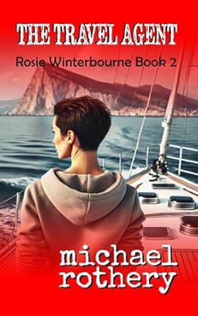 The Travel Agent (The Rosie Winterbourne Series) by Michael Rothery ...